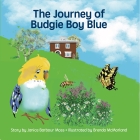 THE JOURNEY OF BUDGIE BOY BLUE